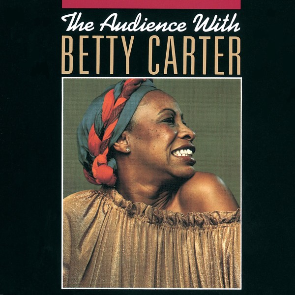 Betty Carter 'The Audience With Betty Carter' Album Cover