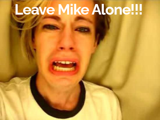 leave-mike-alone-copy.jpg