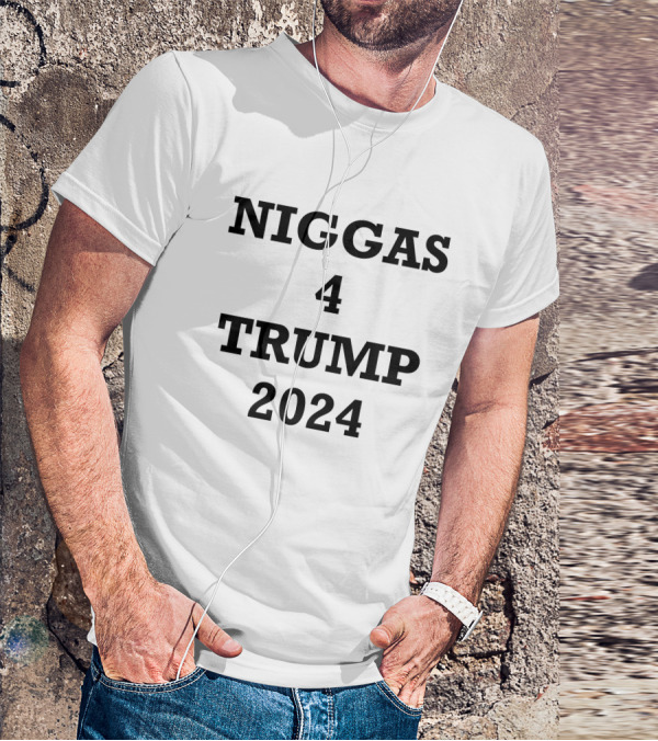 Niggas 4 Trump 2024 President Trump T-Shirt - TeeHex